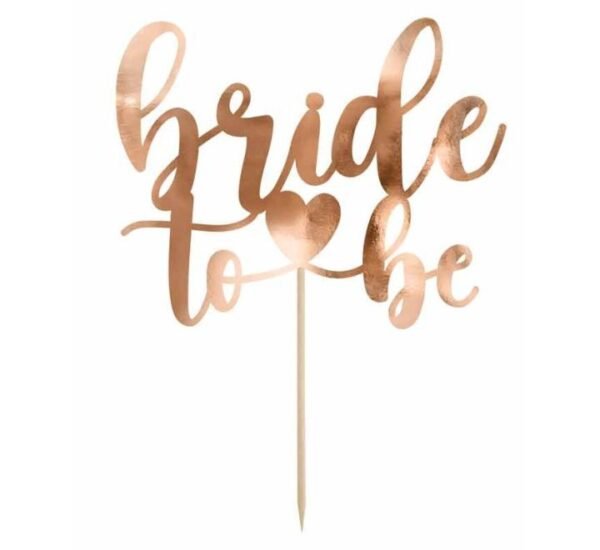 Rose Gold "Bride to Be" Script Topper
